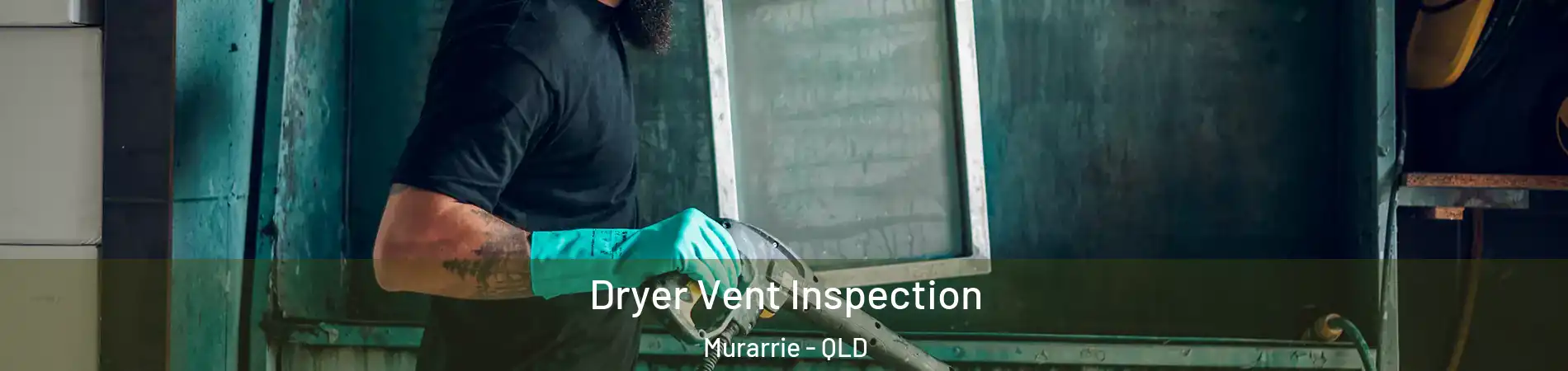 Dryer Vent Inspection Murarrie - QLD