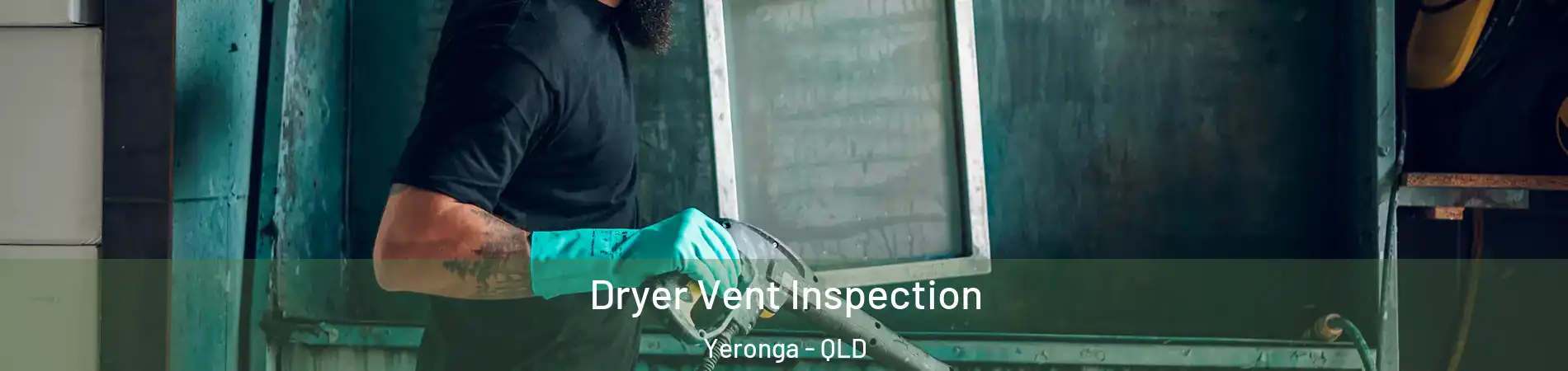 Dryer Vent Inspection Yeronga - QLD