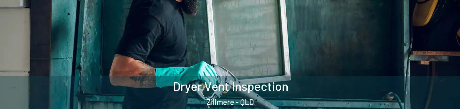Dryer Vent Inspection Zillmere - QLD