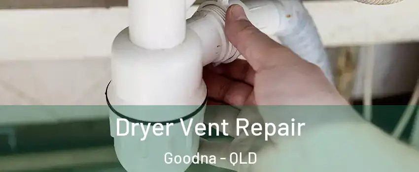 Dryer Vent Repair Goodna - QLD