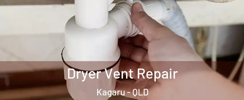 Dryer Vent Repair Kagaru - QLD