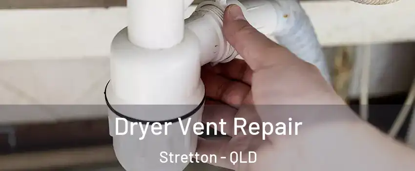 Dryer Vent Repair Stretton - QLD