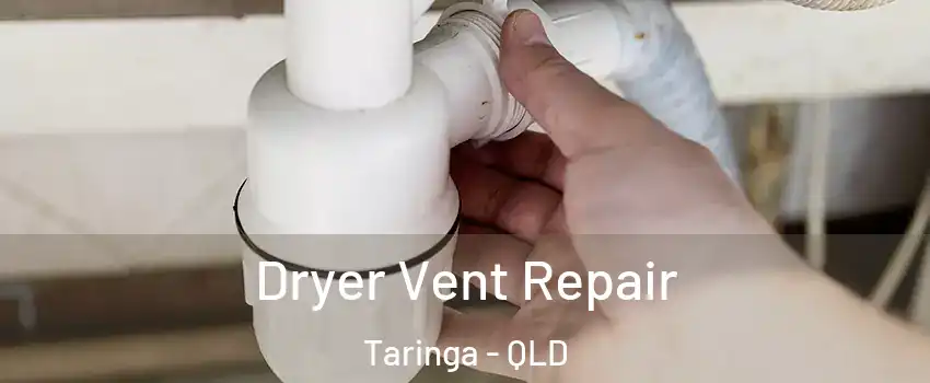 Dryer Vent Repair Taringa - QLD