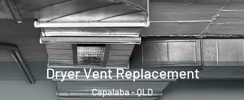 Dryer Vent Replacement Capalaba - QLD
