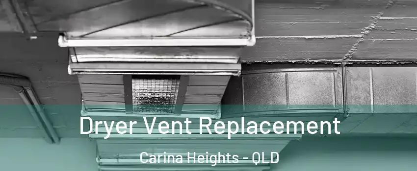 Dryer Vent Replacement Carina Heights - QLD