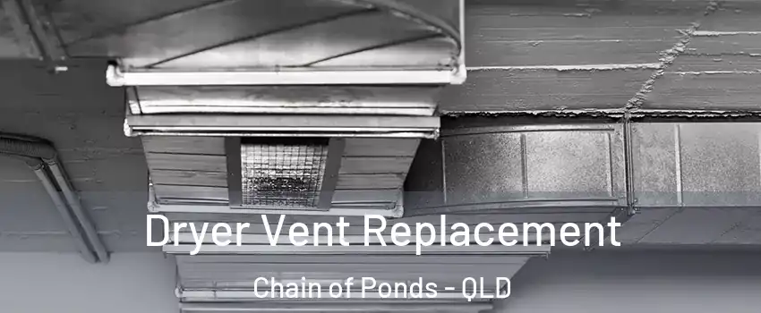 Dryer Vent Replacement Chain of Ponds - QLD