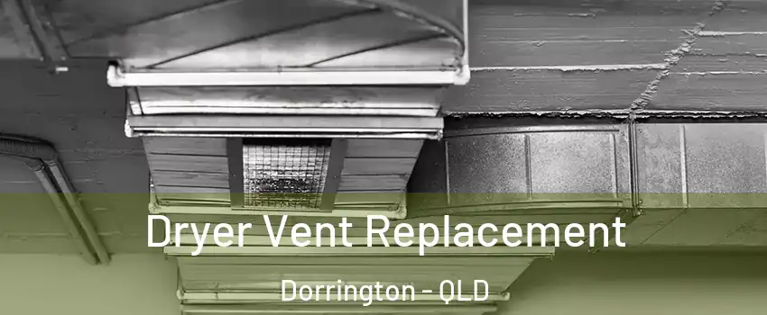  Dryer Vent Replacement Dorrington - QLD