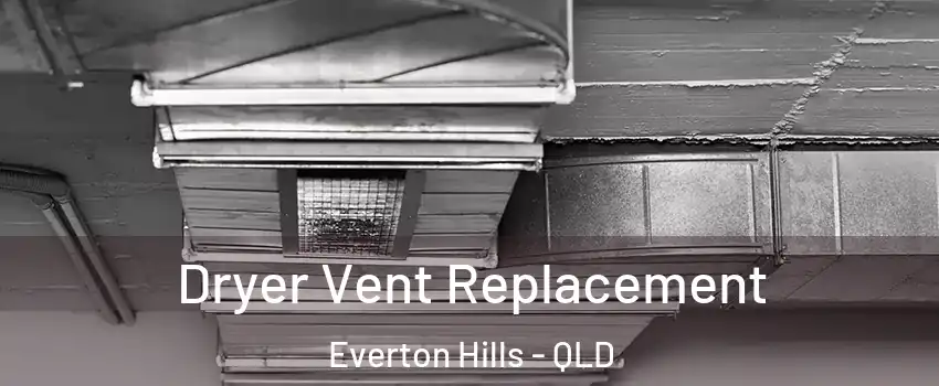 Dryer Vent Replacement Everton Hills - QLD