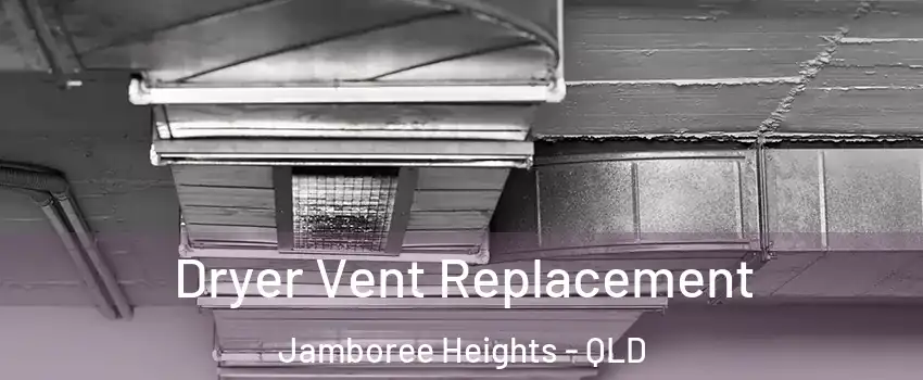 Dryer Vent Replacement Jamboree Heights - QLD