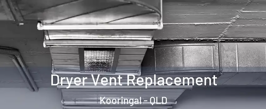 Dryer Vent Replacement Kooringal - QLD
