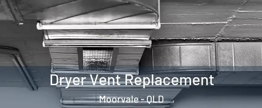 Dryer Vent Replacement Moorvale - QLD