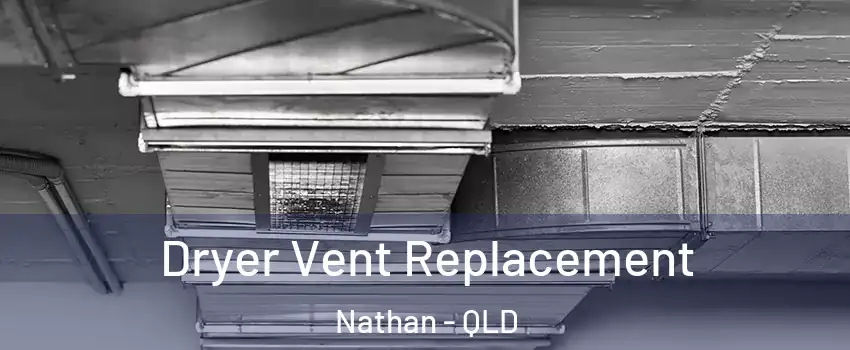 Dryer Vent Replacement Nathan - QLD