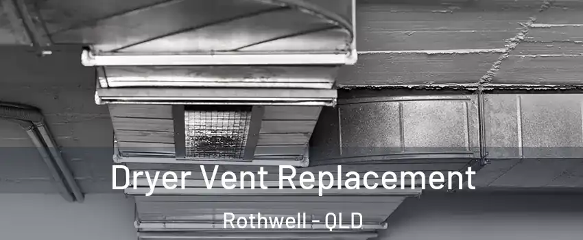 Dryer Vent Replacement Rothwell - QLD
