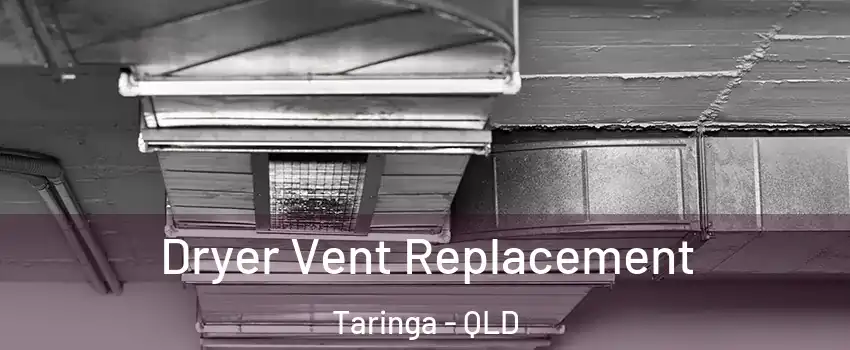 Dryer Vent Replacement Taringa - QLD