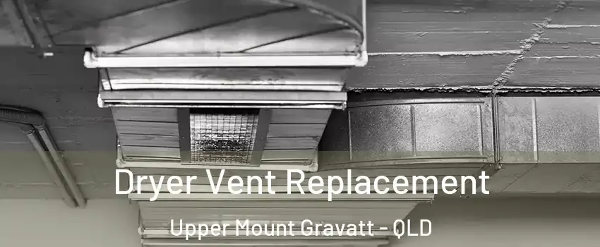 Dryer Vent Replacement Upper Mount Gravatt - QLD