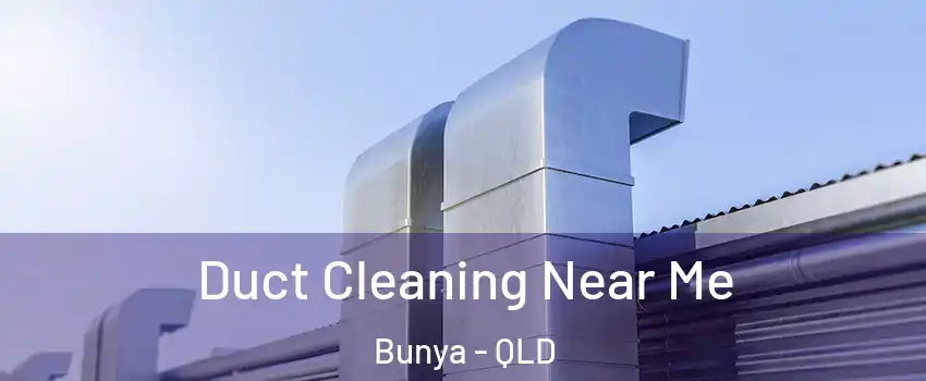  Duct Cleaning Near Me Bunya - QLD
