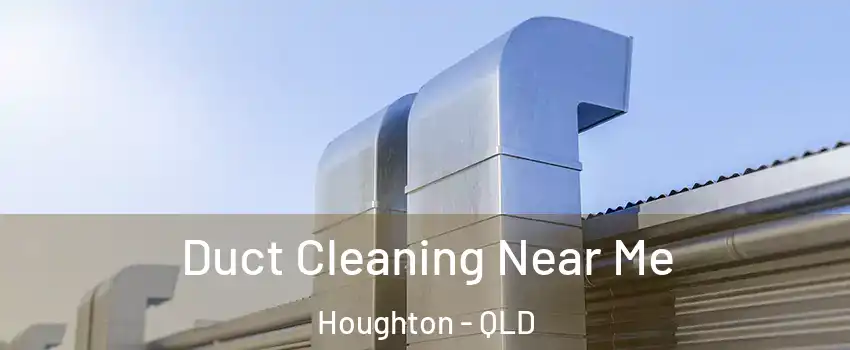 Duct Cleaning Near Me Houghton - QLD