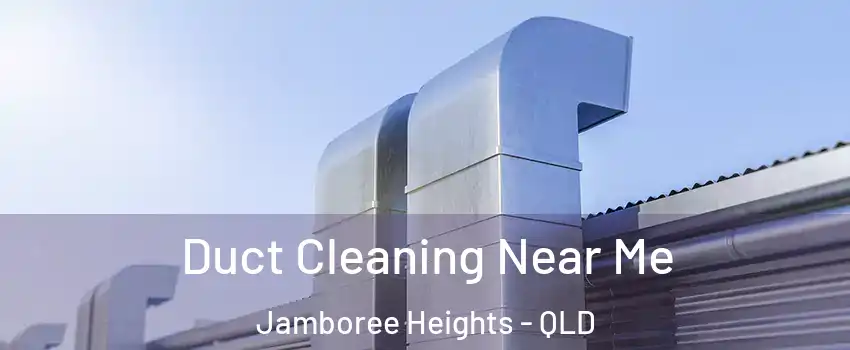 Duct Cleaning Near Me Jamboree Heights - QLD