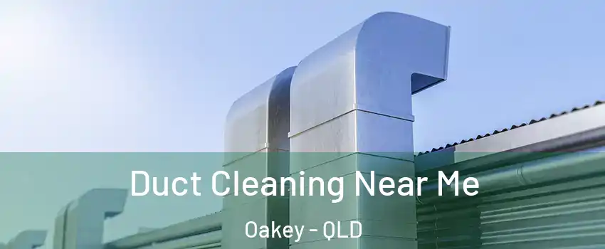 Duct Cleaning Near Me Oakey - QLD