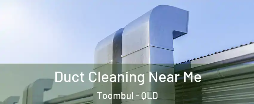 Duct Cleaning Near Me Toombul - QLD