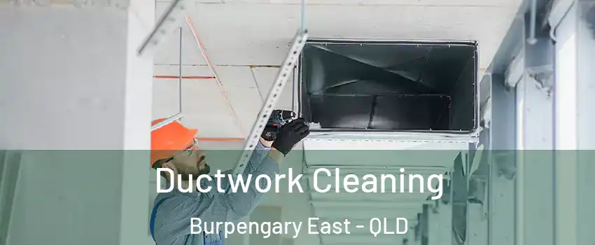 Ductwork Cleaning Burpengary East - QLD