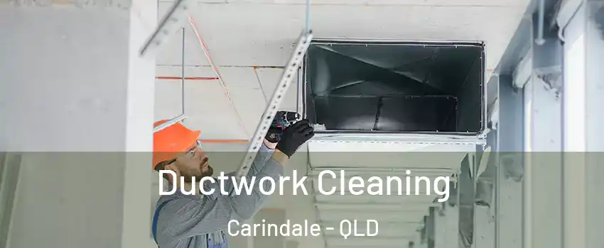 Ductwork Cleaning Carindale - QLD