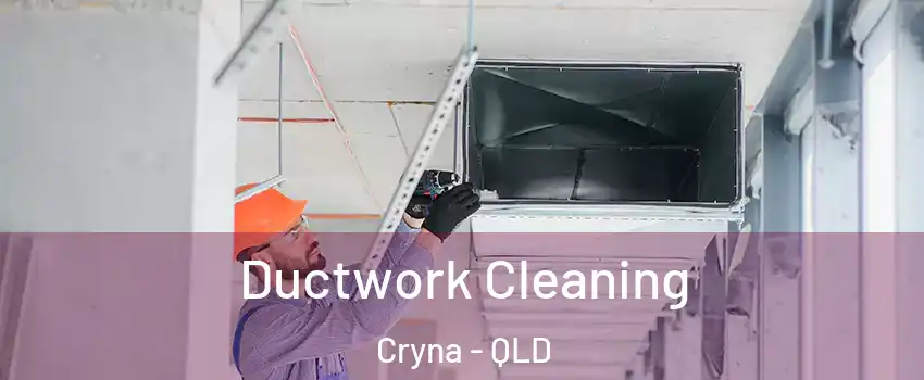  Ductwork Cleaning Cryna - QLD