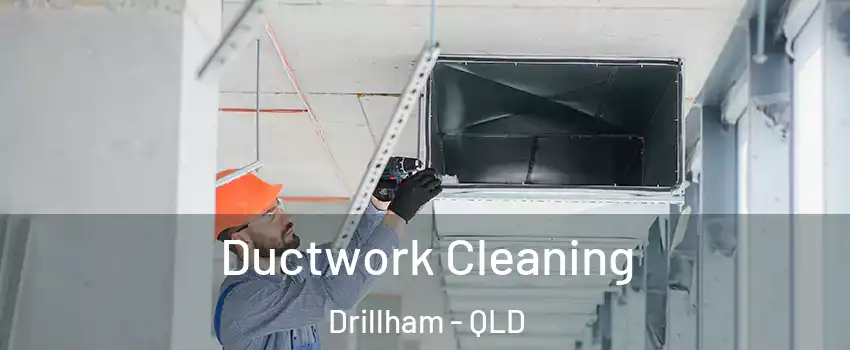 Ductwork Cleaning Drillham - QLD