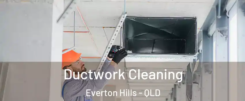 Ductwork Cleaning Everton Hills - QLD