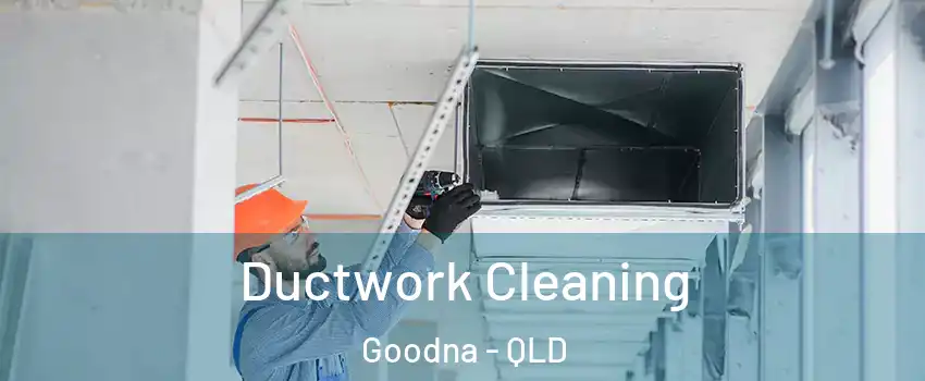 Ductwork Cleaning Goodna - QLD