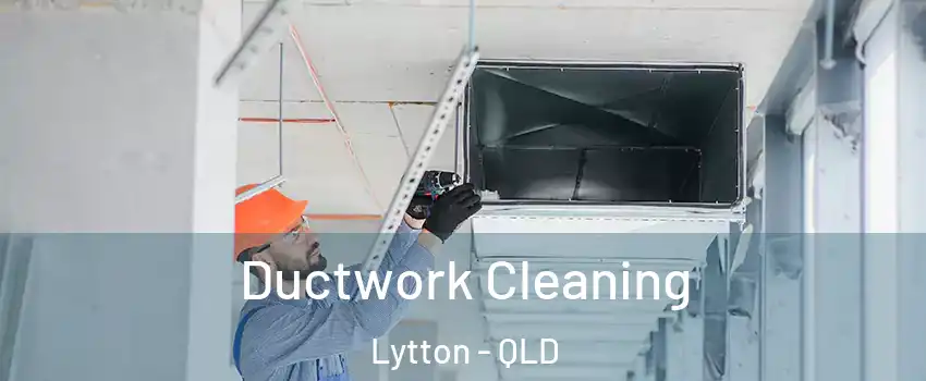 Ductwork Cleaning Lytton - QLD