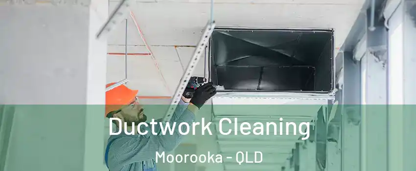 Ductwork Cleaning Moorooka - QLD
