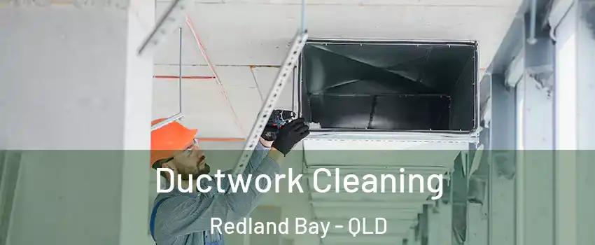Ductwork Cleaning Redland Bay - QLD