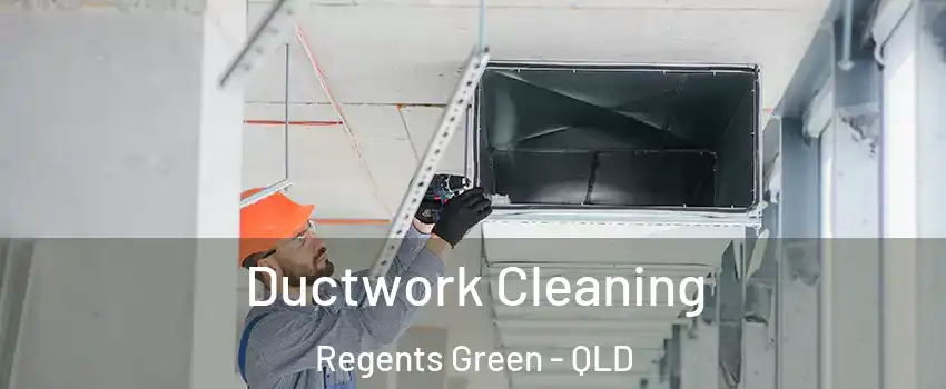 Ductwork Cleaning Regents Green - QLD