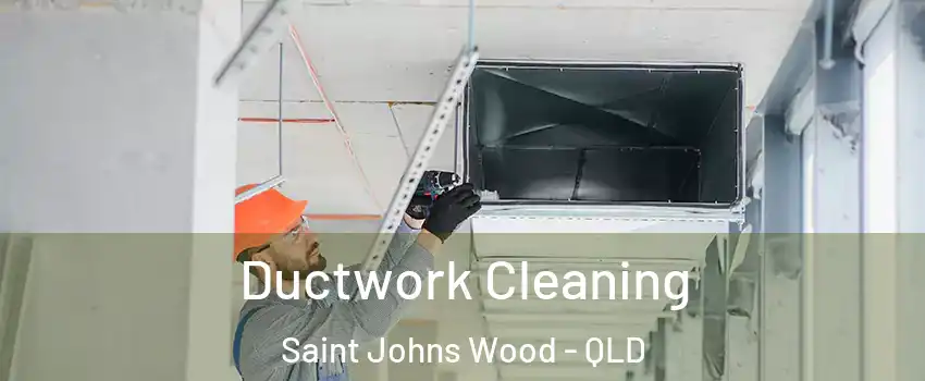 Ductwork Cleaning Saint Johns Wood - QLD