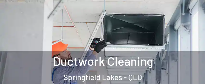 Ductwork Cleaning Springfield Lakes - QLD
