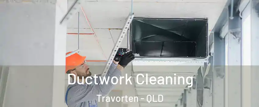 Ductwork Cleaning Travorten - QLD
