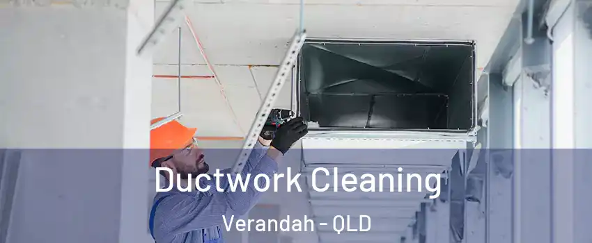  Ductwork Cleaning Verandah - QLD