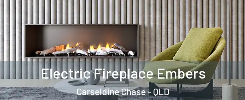 Electric Fireplace Embers Carseldine Chase - QLD