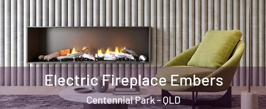 Electric Fireplace Embers Centennial Park - QLD