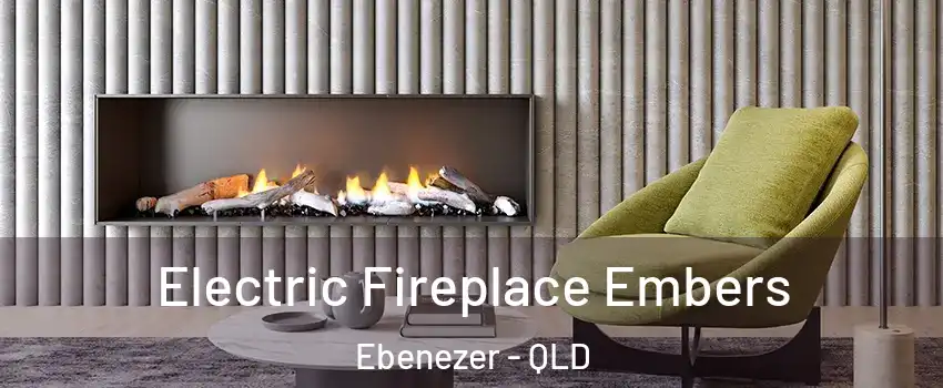 Electric Fireplace Embers Ebenezer - QLD