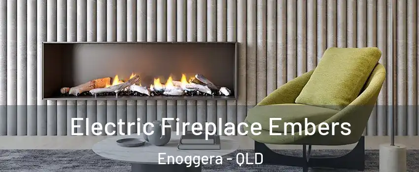 Electric Fireplace Embers Enoggera - QLD
