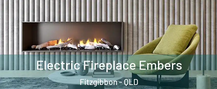 Electric Fireplace Embers Fitzgibbon - QLD