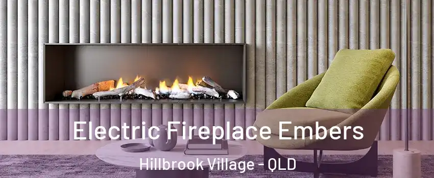 Electric Fireplace Embers Hillbrook Village - QLD