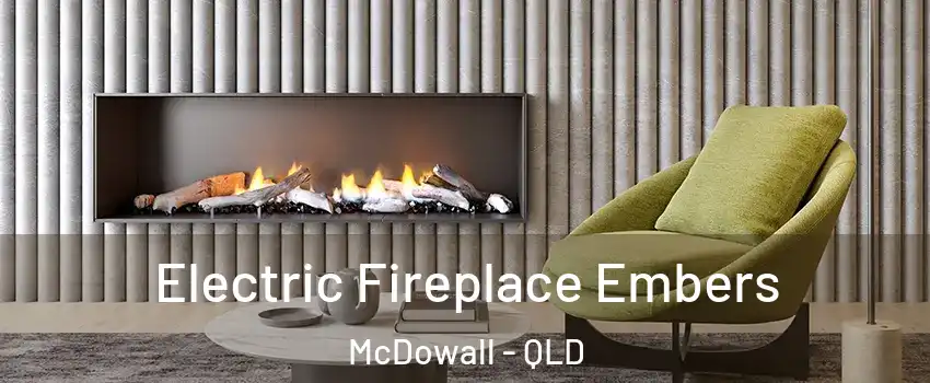 Electric Fireplace Embers McDowall - QLD