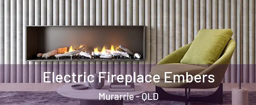 Electric Fireplace Embers Murarrie - QLD