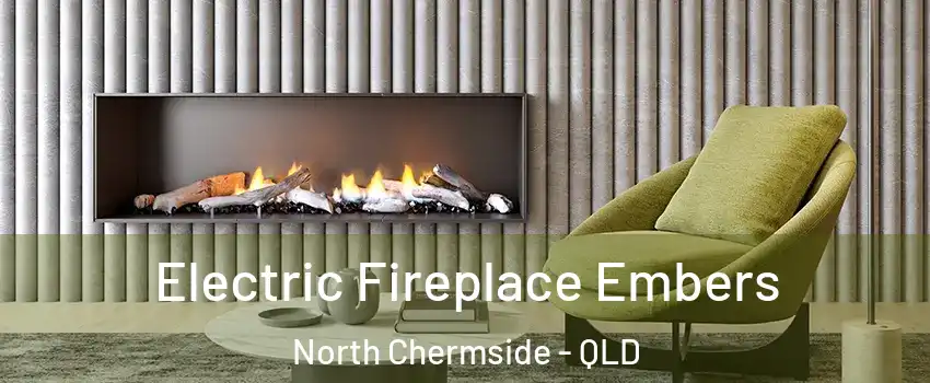 Electric Fireplace Embers North Chermside - QLD