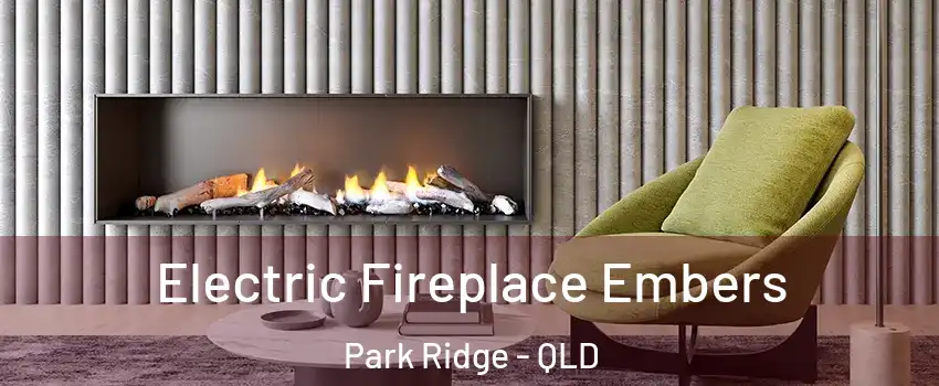 Electric Fireplace Embers Park Ridge - QLD