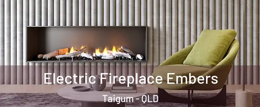 Electric Fireplace Embers Taigum - QLD