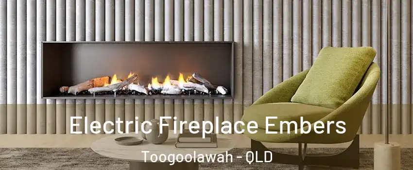 Electric Fireplace Embers Toogoolawah - QLD